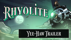 Gameplay | Rhyolite Yee-Haw Trailer