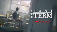 Teaser | Last Term - Teaser Trailer