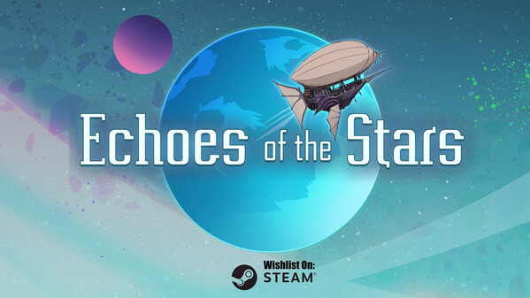 Echoes of the Stars - 2025 Gameplay Showcase