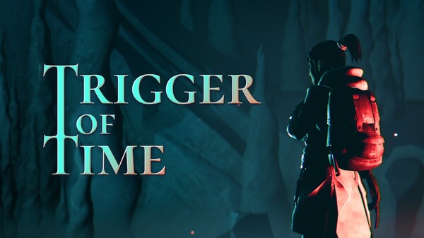Trigger of Time - Trailer