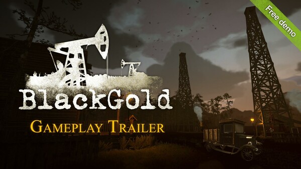 Black Gold Demo Trailer