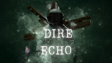 General / Cinematic | DIRE ECHO