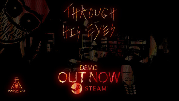 Through His Eyes Demo Launch Trailer