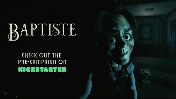 Baptiste - Horror Game Awards Trailer - Kickstarter Announcement
