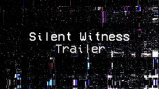 Gameplay | Silent Witness Trailer
