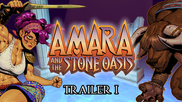 Amara and the Stone Oasis Trailer