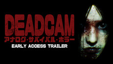 General / Cinematic | DEADCAM | Early Access Trailer