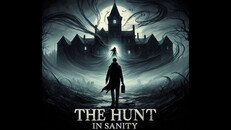 General / Cinematic | The Hunt In Sanity - Official Trailer