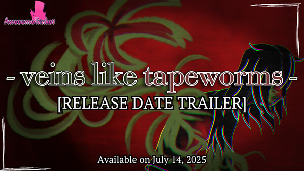 [Release Date Trailer] Veins Like Tapeworms