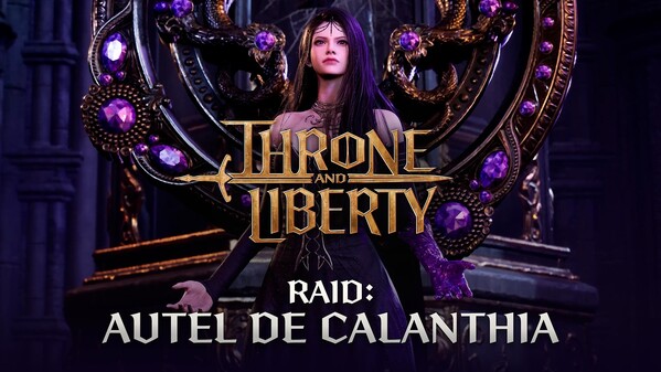 THRONE AND LIBERTY : Bande-annonce du raid Autel de Calanthia