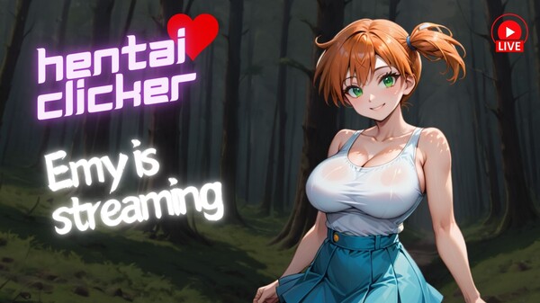 Hentai Clicker: Emy is streaming