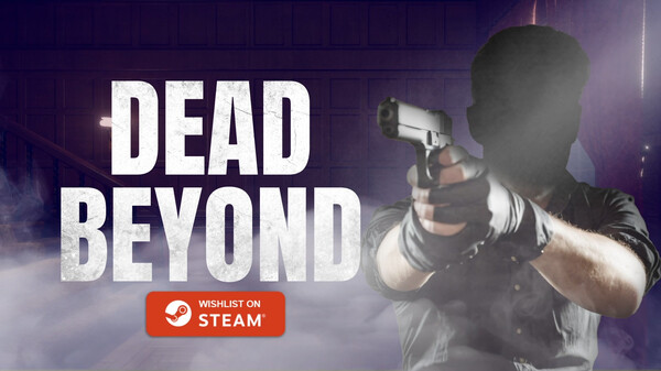 DEAD BEYOND GAMEPLAY TRAILER
