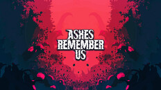 Teaser | Ashes Remember Us - Teaser