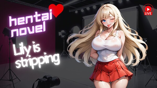 Hentai Novel: Lily is stripping