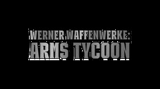 Teaser | Werner Waffenwerke: Arms Tycoon Teaser