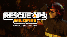 Gameplay | Rescue Ops: Wildfire - Gameplay Sneak Preview