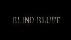 General / Cinematic | BlindBluff_Cinematic_Video