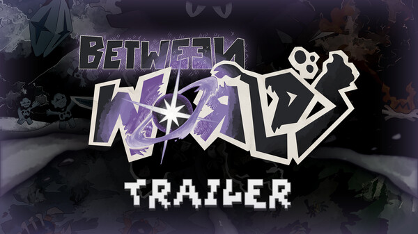 BETWEEN WORLDS | Final DEMO Trailer