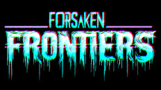 Gameplay | Forsaken Frontiers Trailer