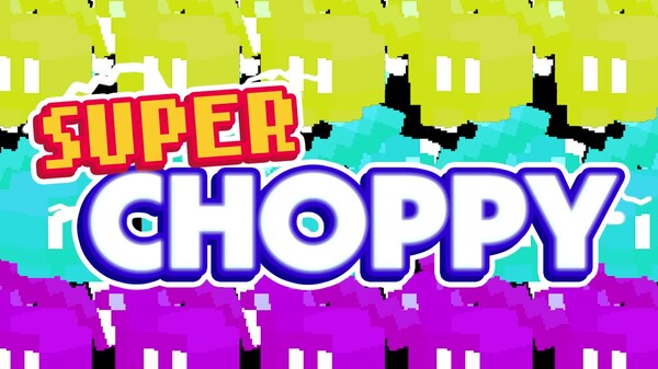 Super Choppy! Demo Preview Trailer