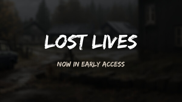 Lost Lives Early Access Trailer