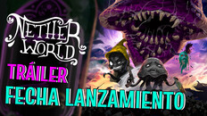 General / Cinemática | NetherWorld | Official Release Date Trailer (ES)