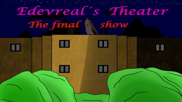 Edevreal's theater The final show Trailer