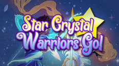 General / Cinematic | Star Crystal Warriors Go!