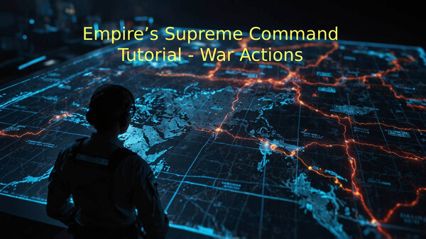 Empire’s Supreme Command Tutorial - War Actions