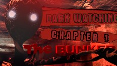 General / Cinematic | Dark Watching Chapter 1 The Bunker