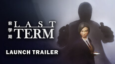 Gameplay | Last Term - Gameplay Trailer