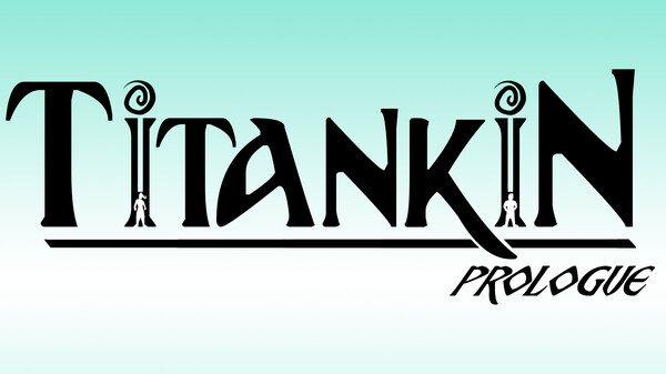 TITANKIN: Prologue - 2.0 Trailer