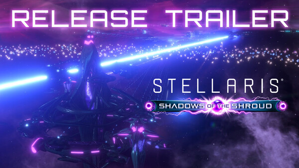 Stellaris: Shadows of the Shroud release trailer