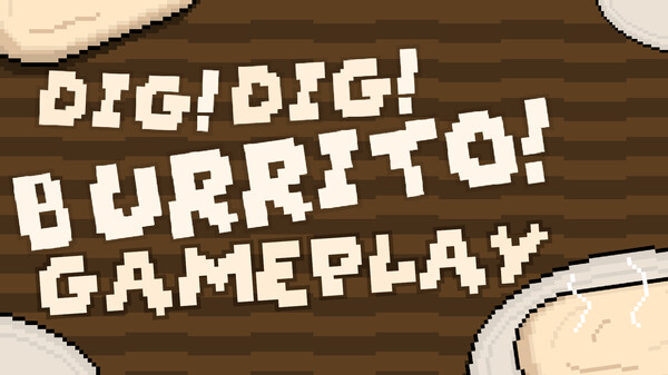 Dig Dig Burrito! Demo — gameplay trailer thumbnail