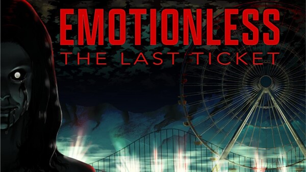 EMOTIONLESS : The Last Ticket