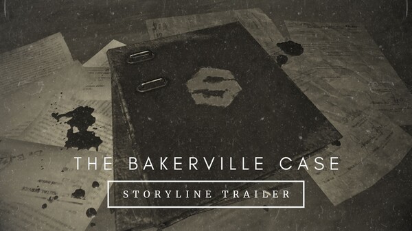 The Bakerville Case - Storyline Trailer