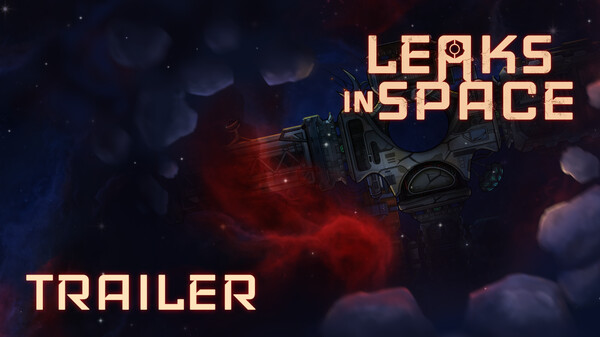 Leaks In Space Trailer