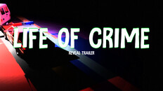 General / Cinematic | Life of Crime Reveal Trailer
