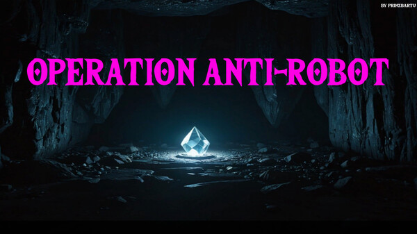 Operation Anti-Robot