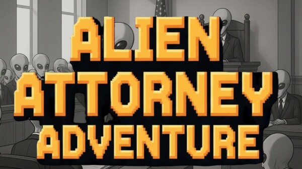 Alien Attorney Adventure