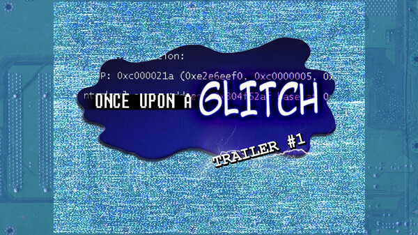 Once Upon a Glitch English Trailer 1