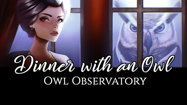 Dinner with an Owl: Owl Observatory