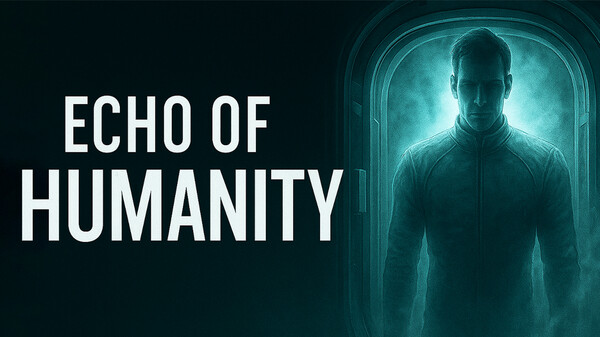 Echo of Humanity Trailer