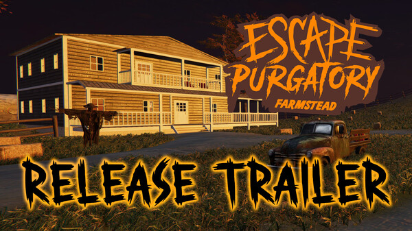 Escape Purgatory - Farmstead Release Trailer