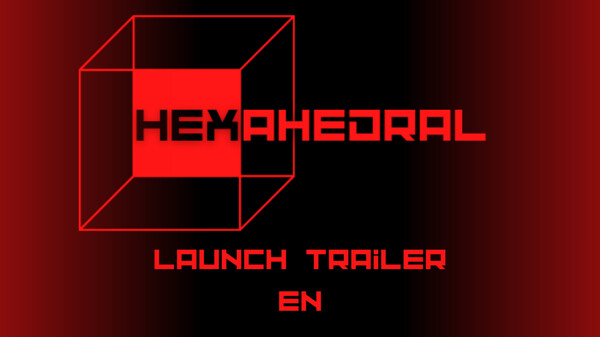 Hexahedral - Launch trailer (EN)