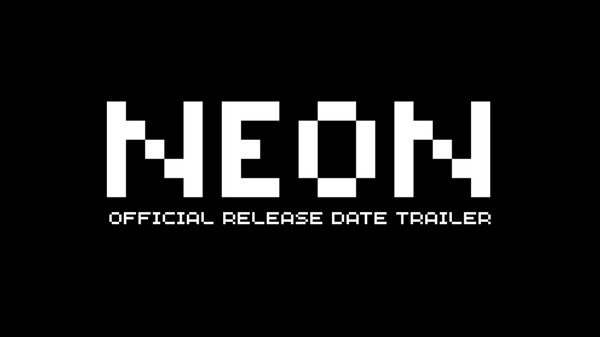 NEON | RELEASE DATE TRAILER