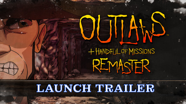 Outlaws + Handful of Missions: Remaster - Launch Trailer