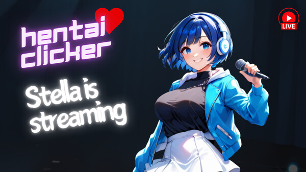 Hentai Clicker: Stella is streaming