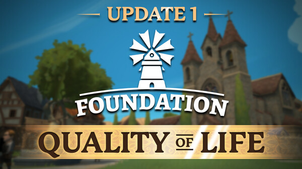 Foundation Update 1 - Quality of Life