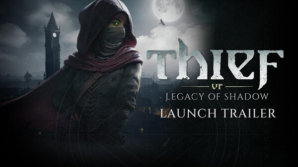 Thief VR: Legacy of Shadow screenshot thumbnail video